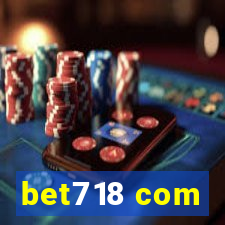 bet718 com